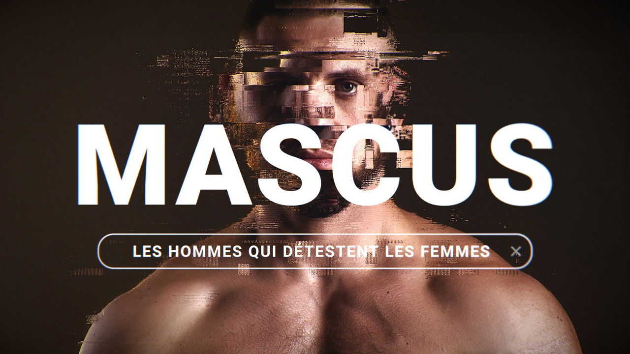 FR - Mascus, les hommes qui détestent les femmes 1