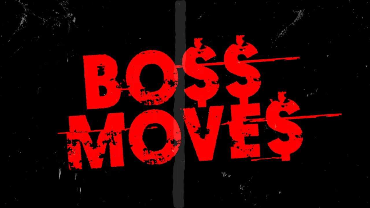 Boss Moves 0