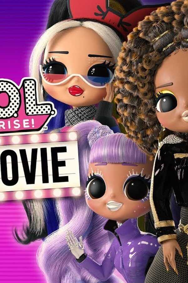 L.O.L. Surprise! The Movie (2021) 0